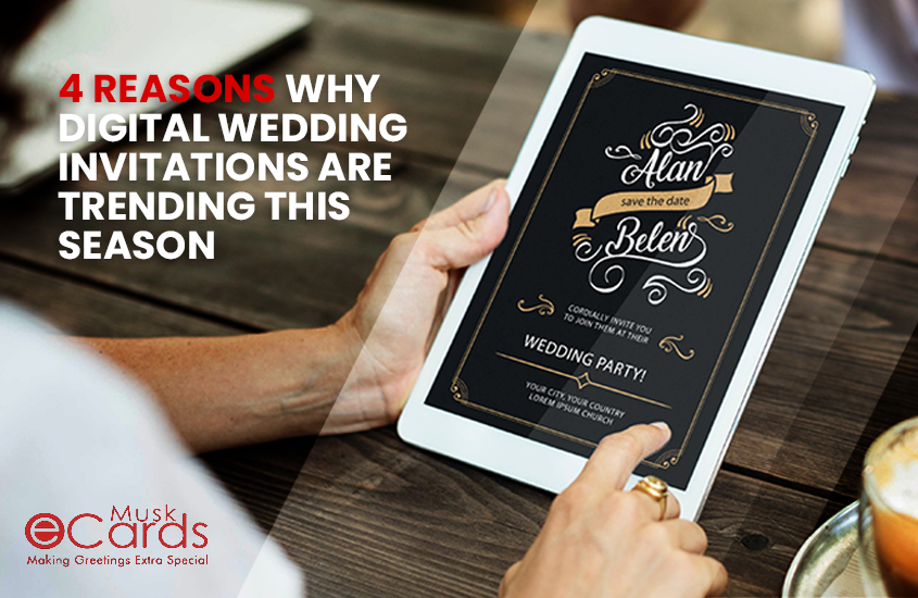 4 Reasons Why Digital Wedding Invitations Are Trending This Season