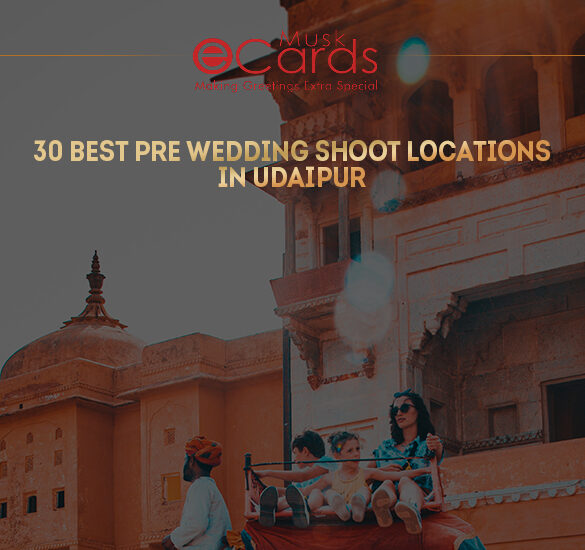30 Best Pre Wedding Shoot Locations in Udaipur