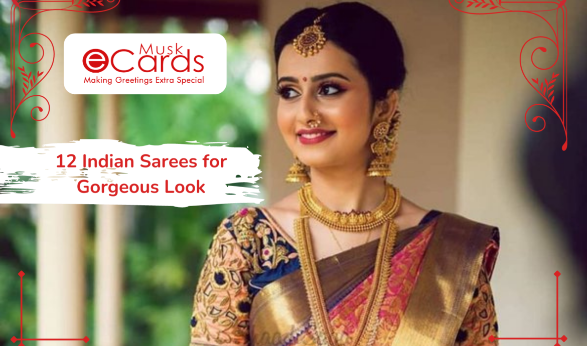 12 Indian Sarees for Gorgeous Look